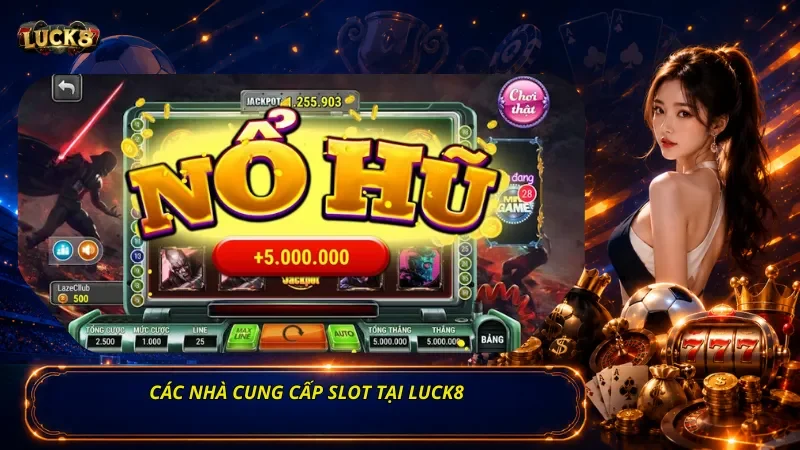 Các Nhà Cung Cấp Slot Tại Luck8